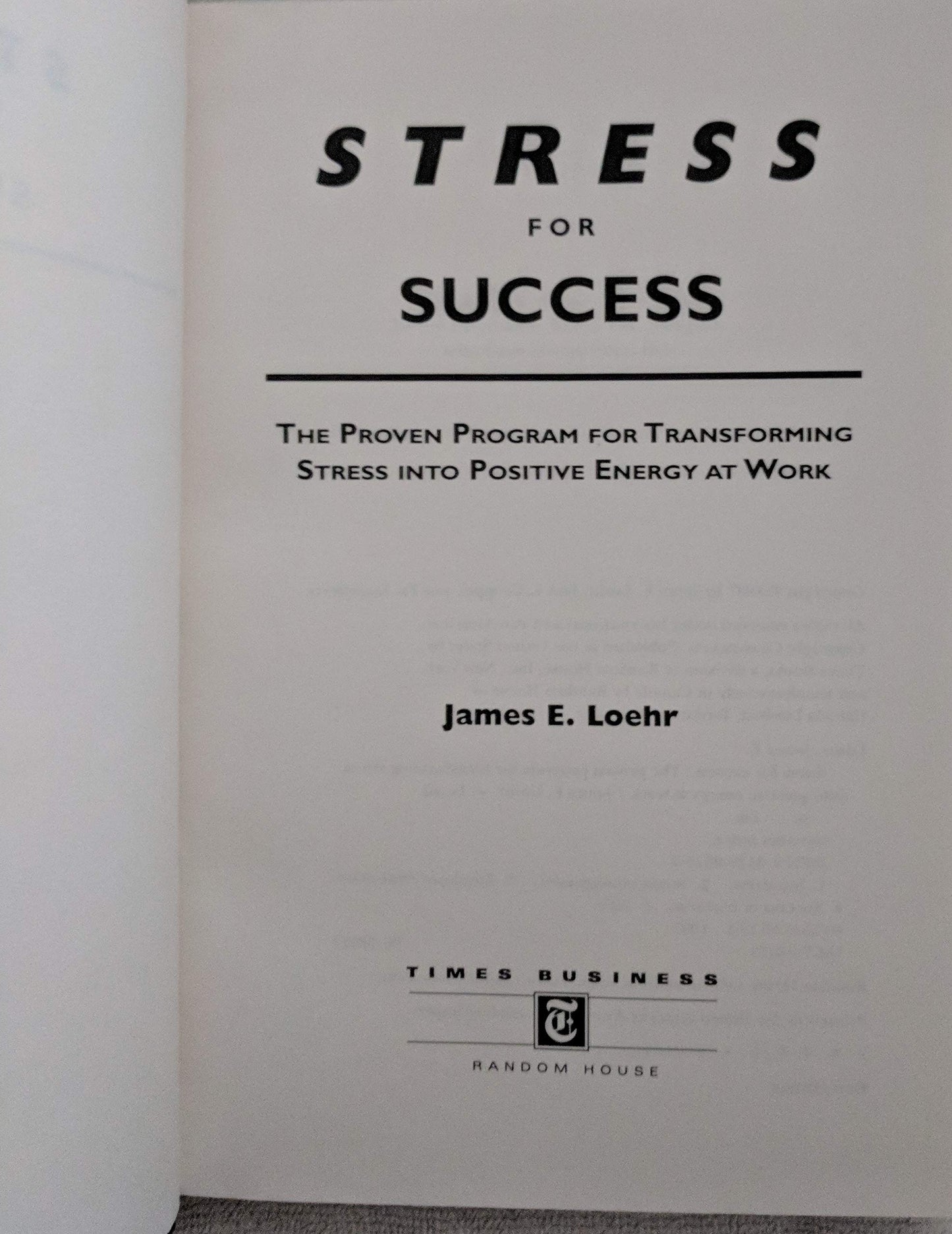 Stress for Success: Jim Loehrs Program for Transforming Stress into Energy at Work