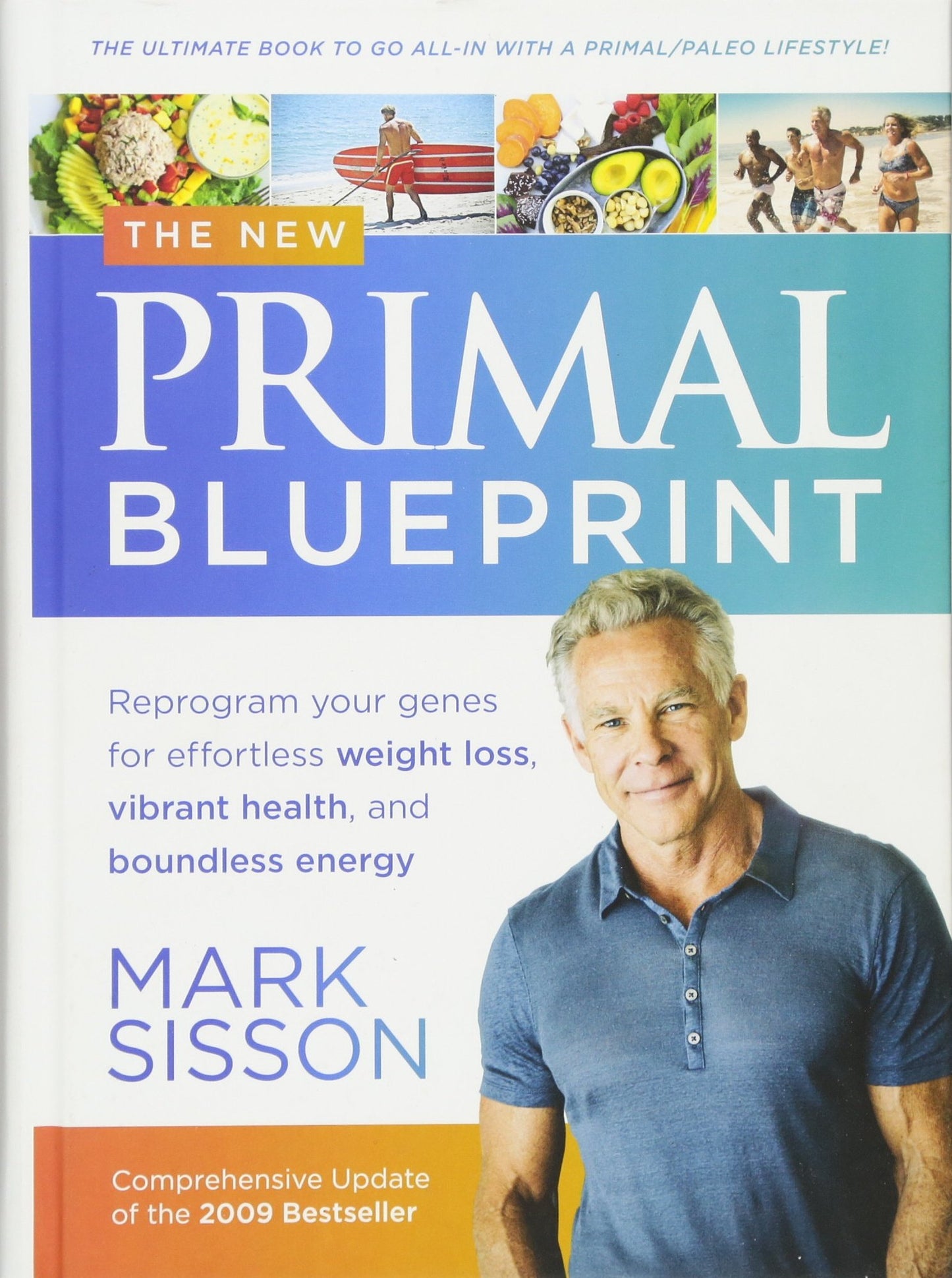 The New Primal Blueprint: Reprogram Your Genes for Effortles