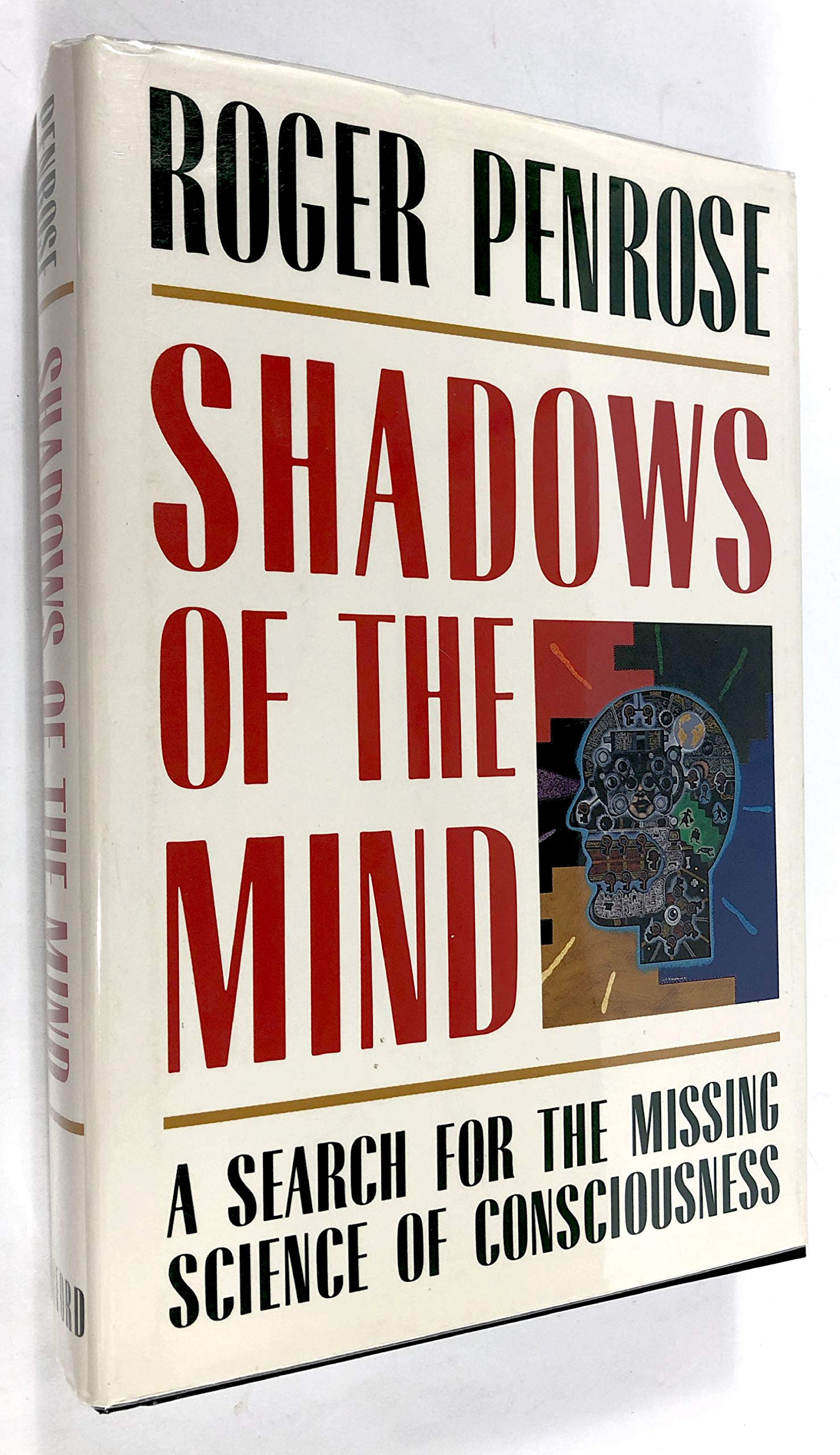 Shadows of the Mind: A Search for the Missing Science of Consciousness