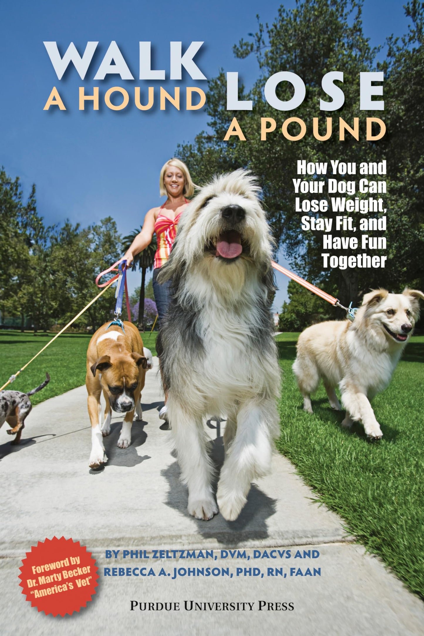 Walk a Hound, Lose a Pound: How You & Your Dog Can Lose Weight, Stay Fit, and Have Fun (New Directions in the Human-Animal Bond)
