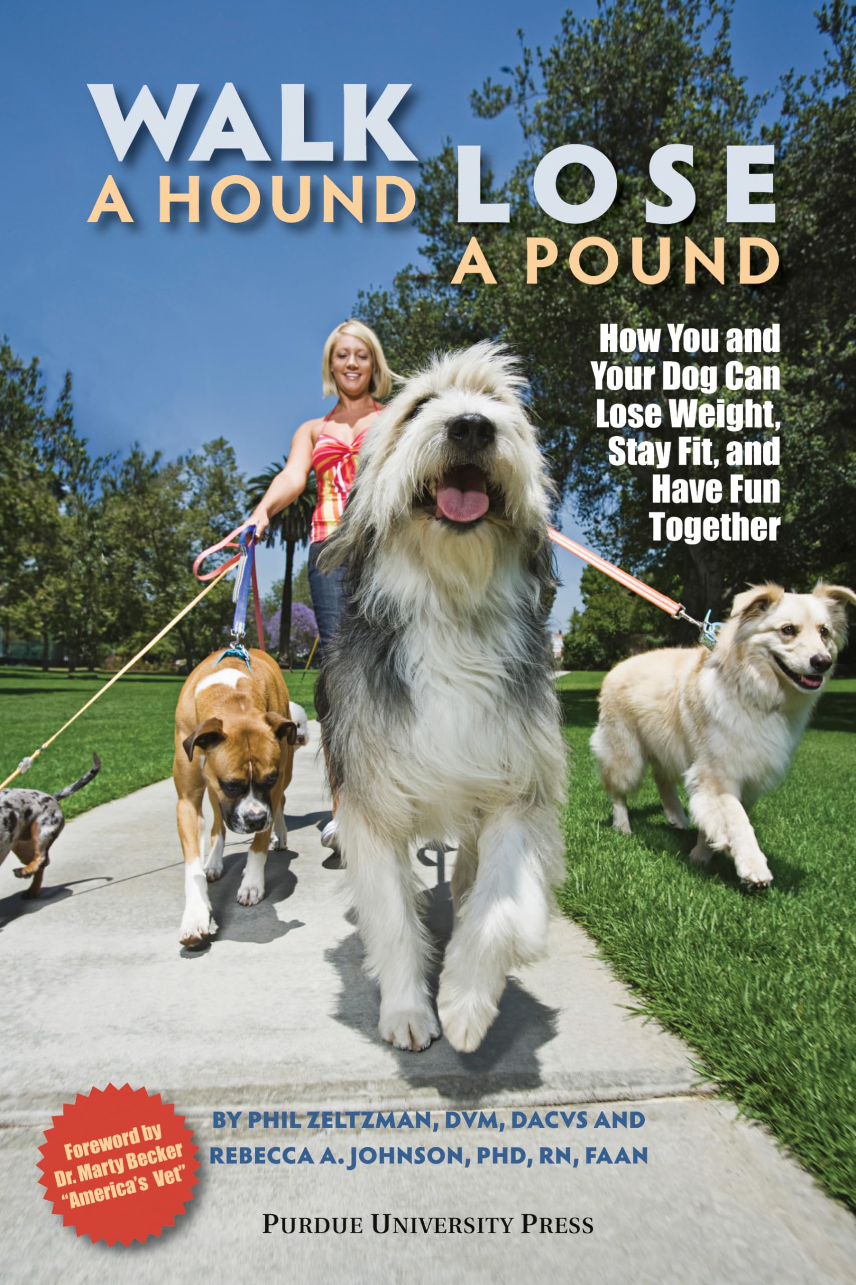 Walk a Hound, Lose a Pound: How You & Your Dog Can Lose Weight, Stay Fit, and Have Fun (New Directions in the Human-Animal Bond)