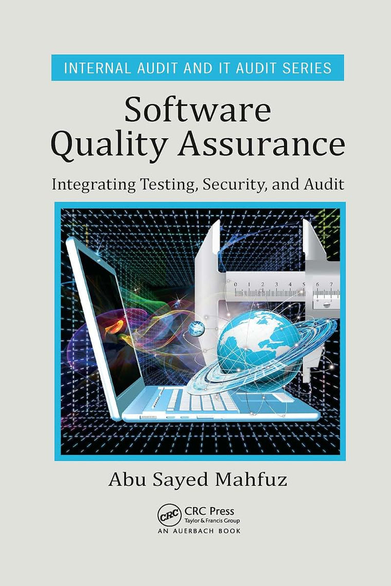 Software Quality Assurance (Security, Audit and Leadership Series)