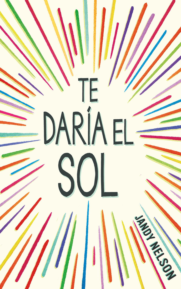 Te dara el sol / I'll Give You the Sun (Spanish Edition)
