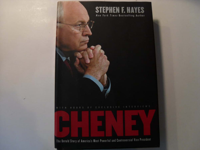 Cheney: The Untold Story of America's Most Powerful and Cont