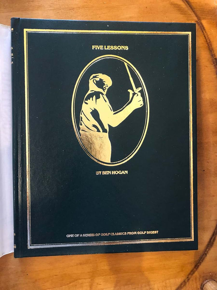Five Lessons: The Modern Fundamentals of Golf by Hogan, Ben