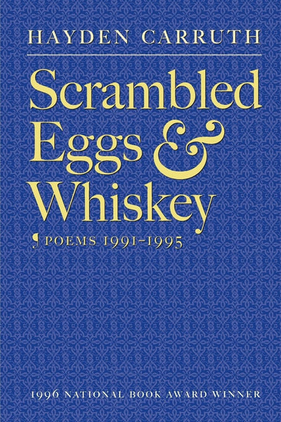 Scrambled Eggs & Whiskey: Poems, 1991-1995
