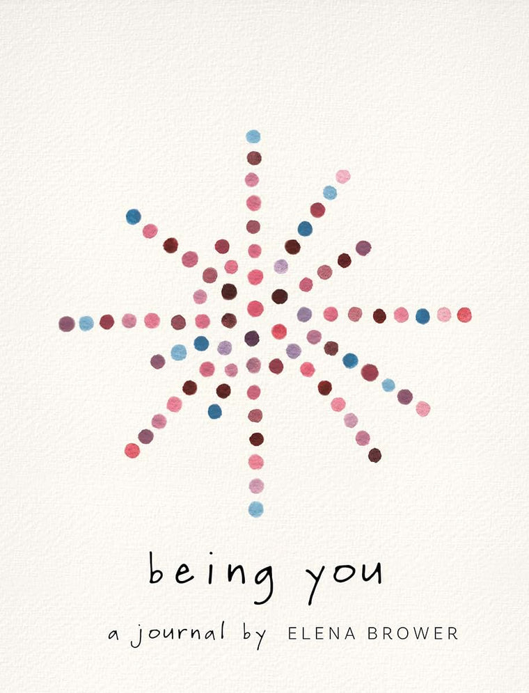 Being You: A Journal by Brower, Elena