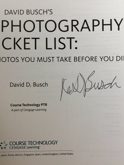 David Busch's Digital Photography Bucket List: 100 Great Digital Photos You Must Take Before You Die (David Busch's Digital Photography Guides)