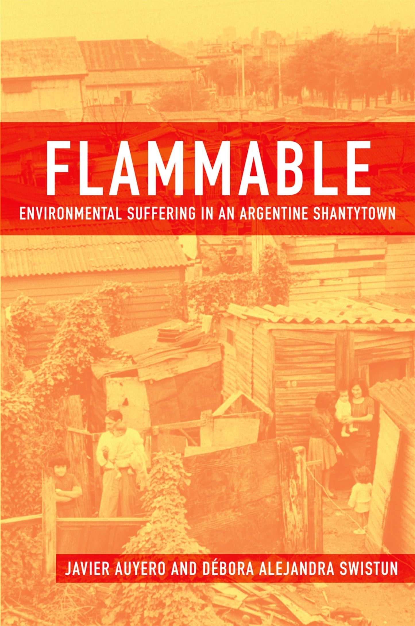 Flammable: Environmental Suffering in an Argentine Shantytow