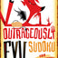 Will Shortz Presents Outrageously Evil Sudoku: 100 Deviously Difficult Puzzles
