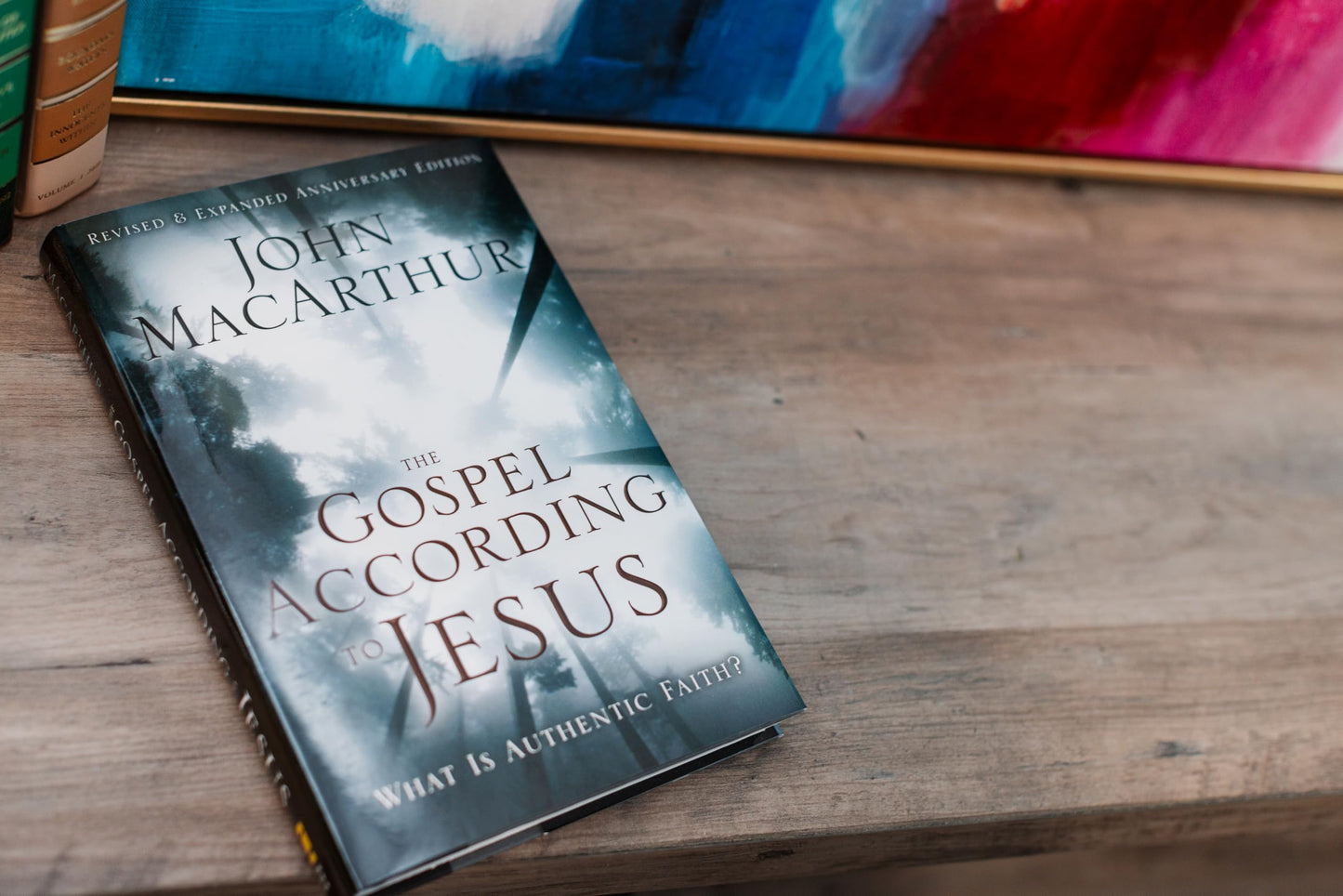 The Gospel According to Jesus: What Is Authentic Faith?