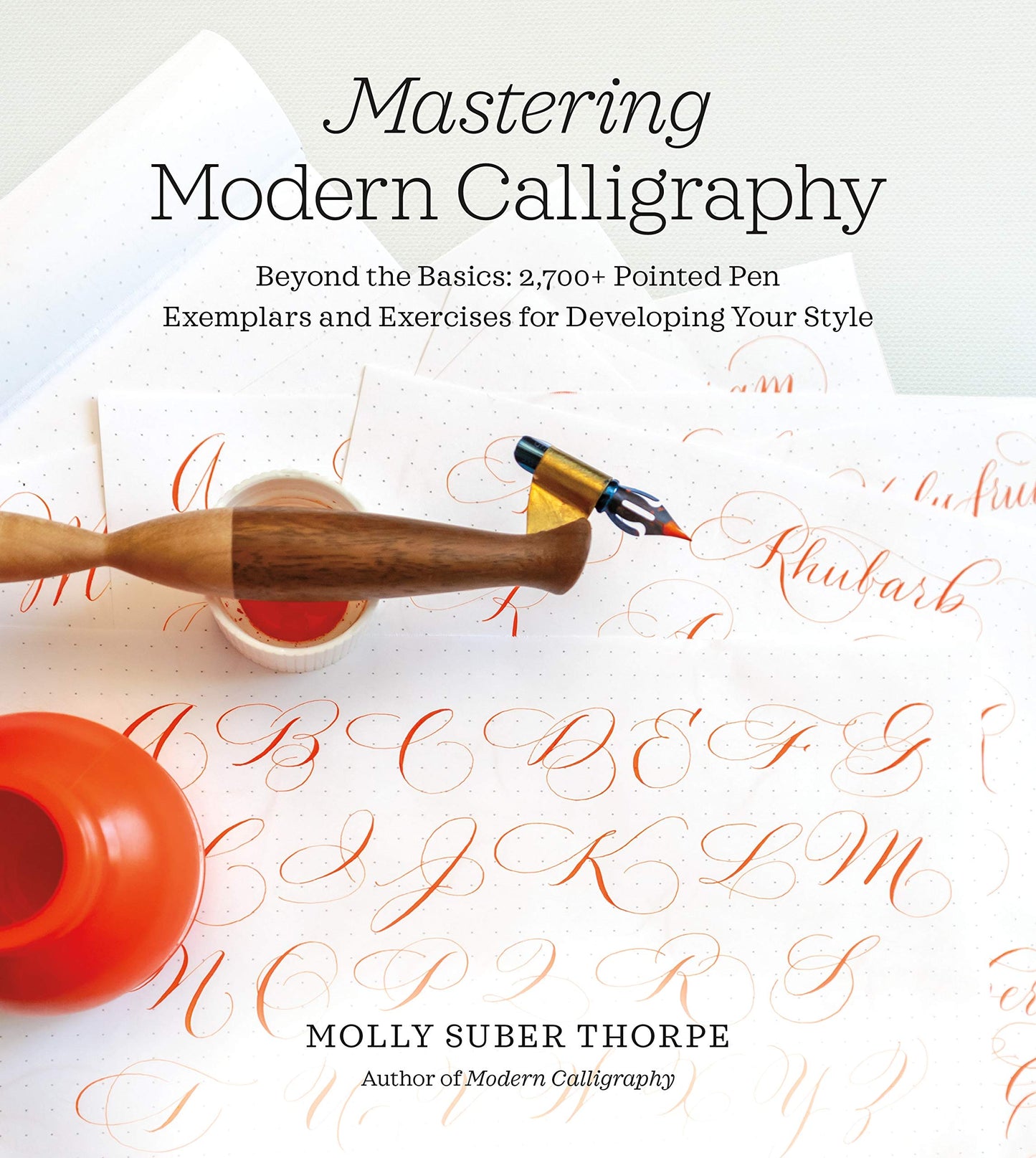 Mastering Modern Calligraphy: Beyond the Basics: 2,700+ Poin