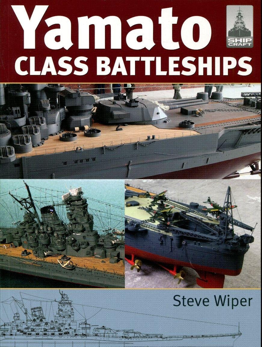 Shipcraft 14 - Yamato Class Battleships