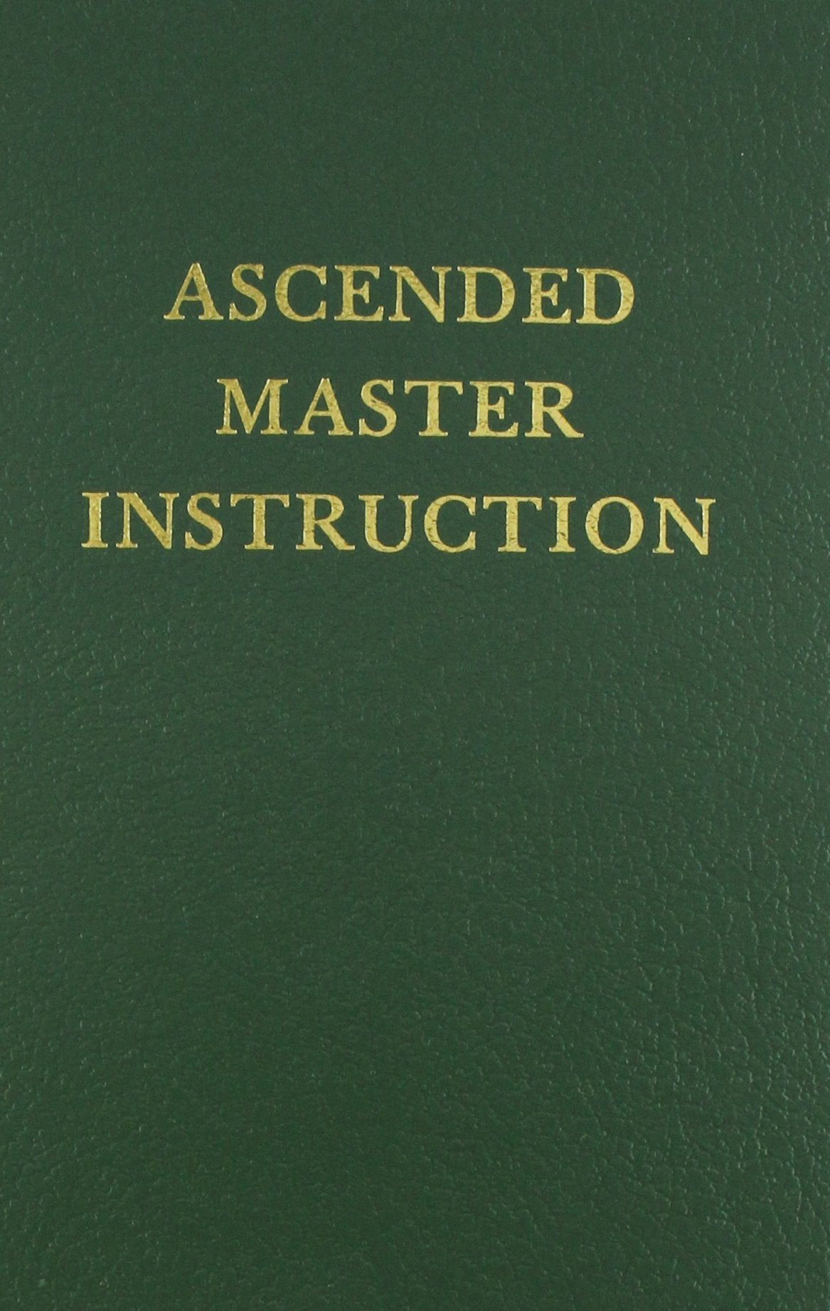 Ascended Master Instruction (Saint Germain Series Vol 4)