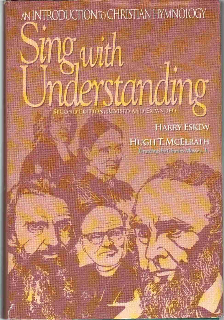Sing With Understanding: An Introduction to Christian Hymnology