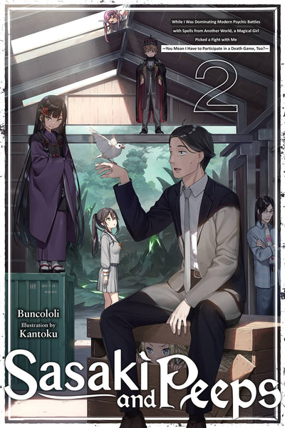 Sasaki and Peeps, Vol. 2 (light novel): While I Was Dominating Modern Psychic Battles with Spells from Another World, a Magical Girl Picked a Fight ... 2) (Sasaki and Peeps (light novel), 2)