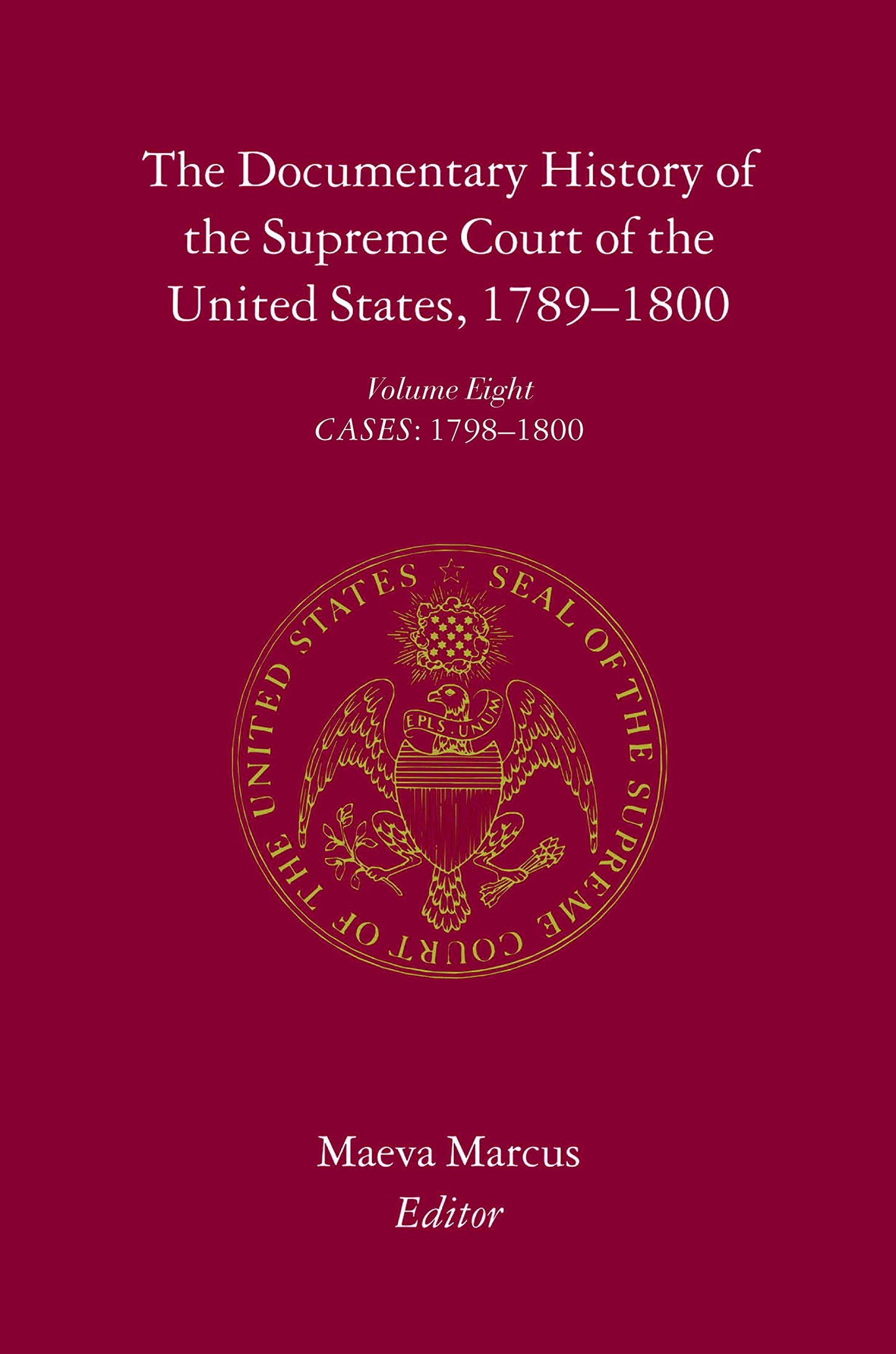 The Documentary History of the Supreme Court of the United States, 1789-1800: Volume 8