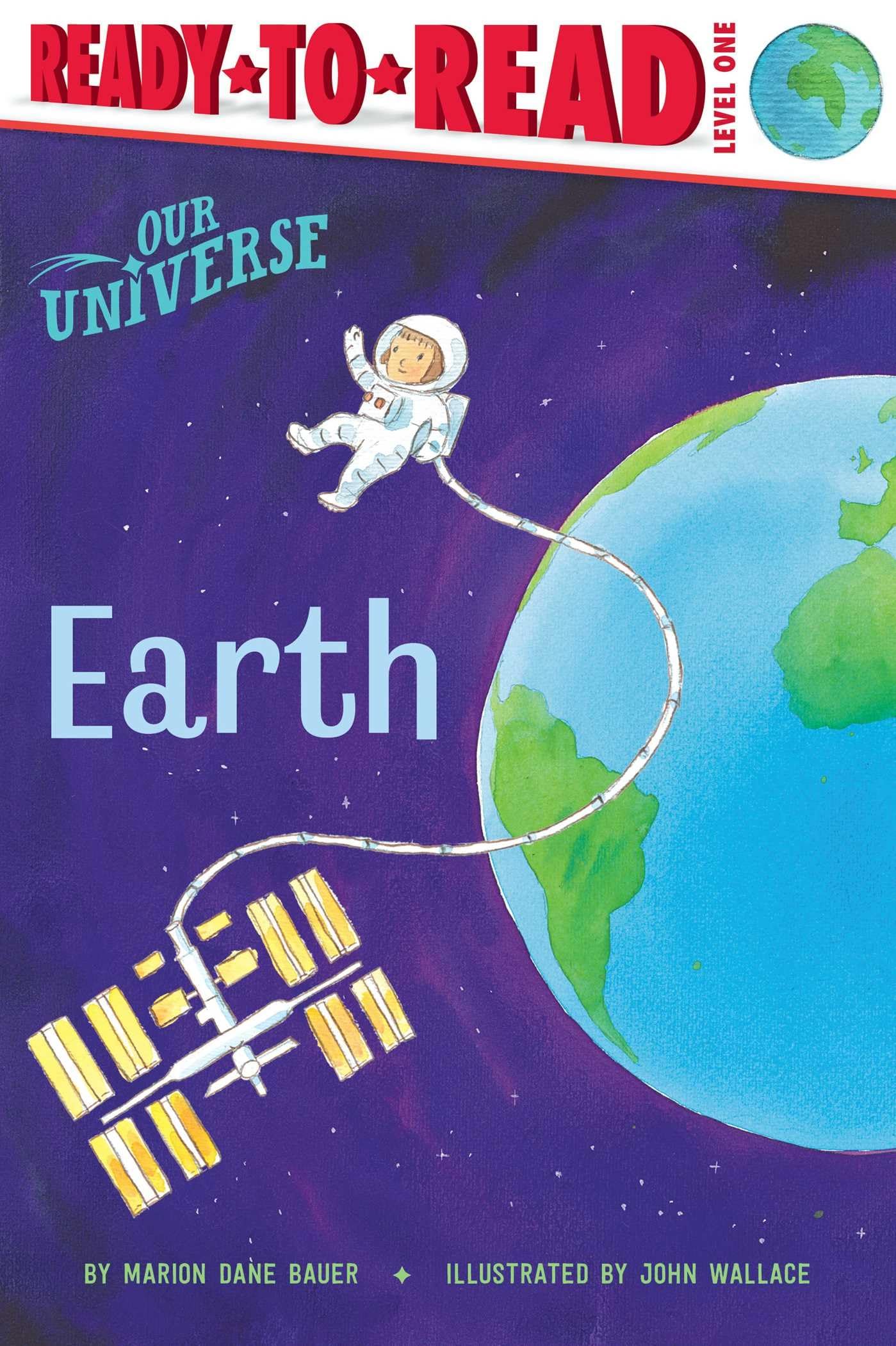 Earth: Ready-to-Read Level 1 (Our Universe)
