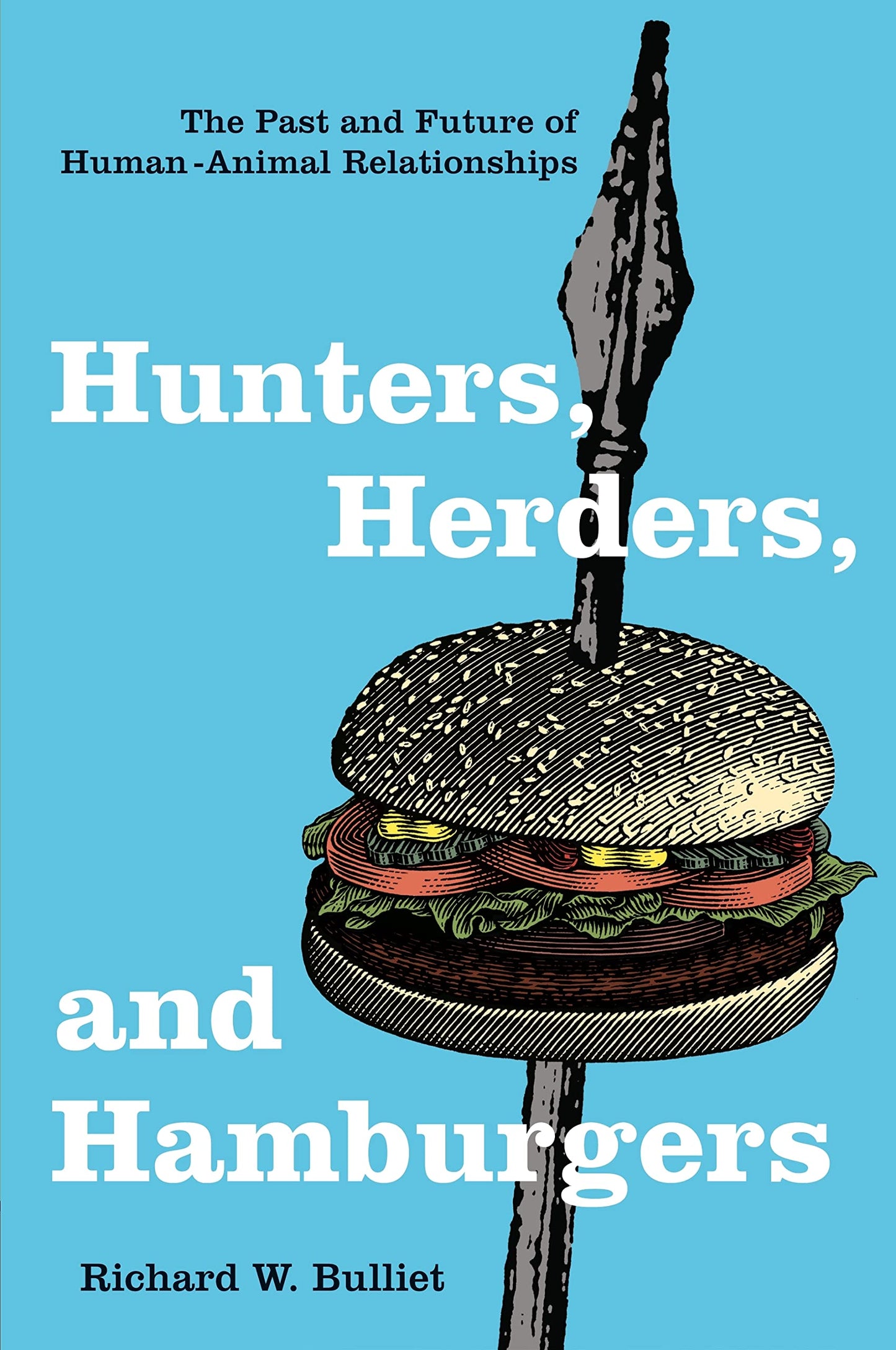 Hunters, Herders, and Hamburgers: The Past and Future of Hum