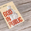 God in Public: How the Bible Speaks Truth to Power Today
