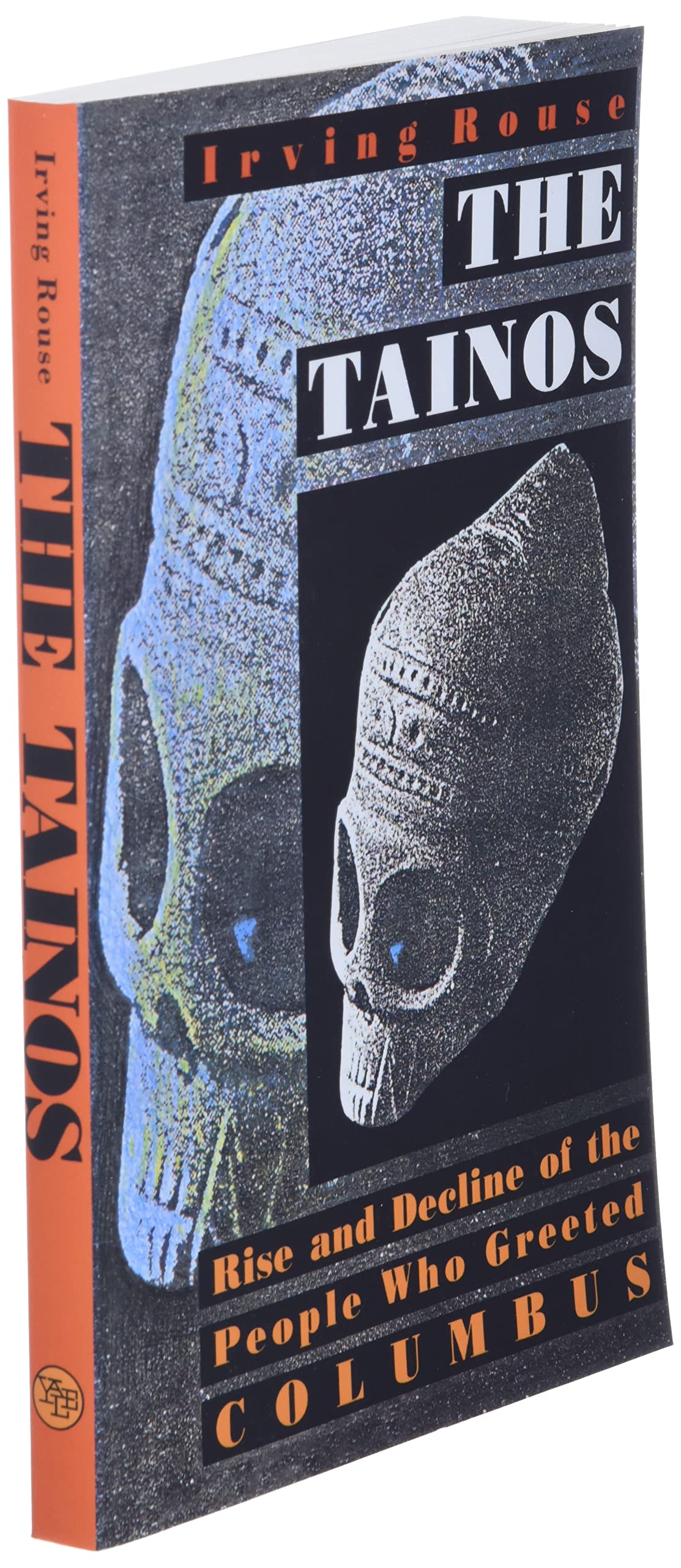 The Tainos: Rise and Decline of the People Who Greeted Colum