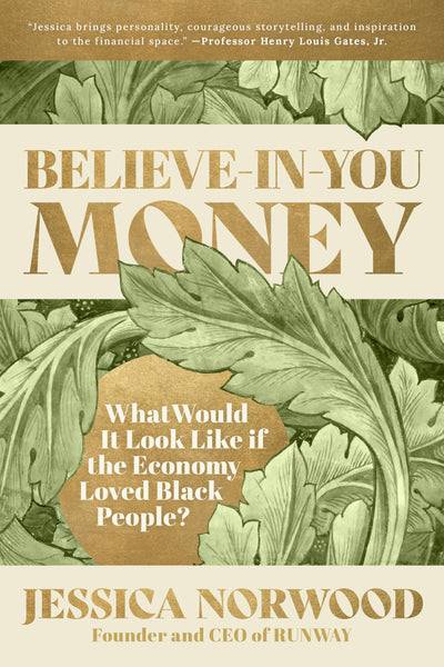 Believe-in-You Money: What Would It Look Like If the Economy Loved Black People?