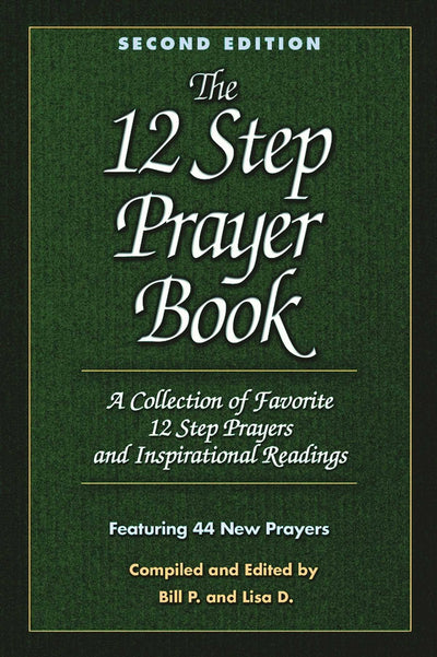 The 12 Step Prayer Book: A Collection of Favorite 12 Step Prayers