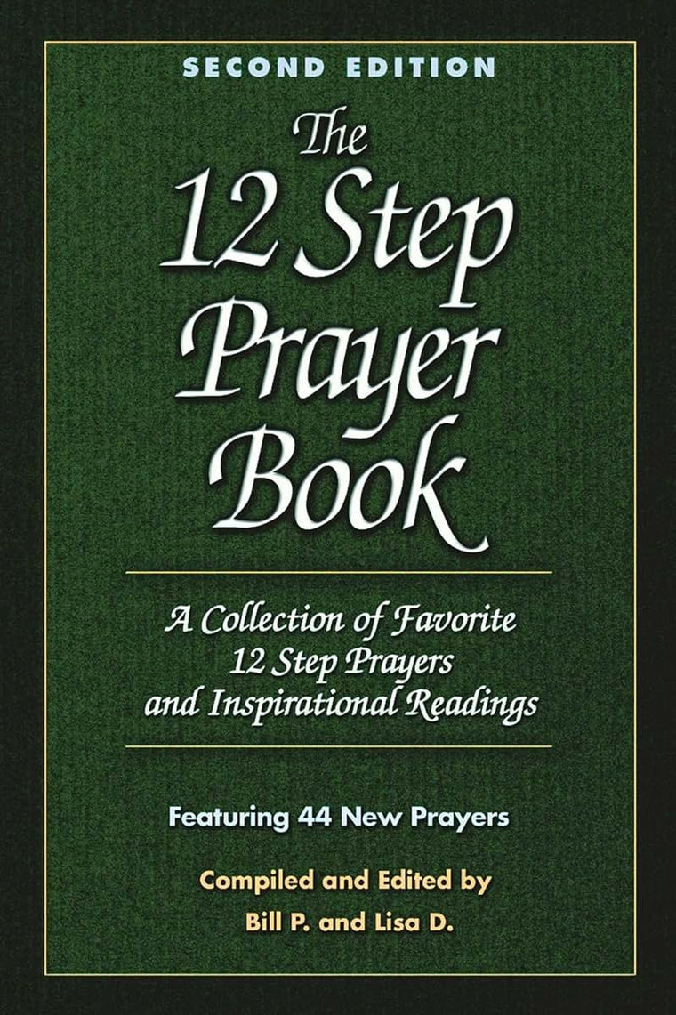 The 12 Step Prayer Book: A Collection of Favorite 12 Step Prayers