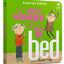 I Am Not Sleepy Will Not Go To Bed BOARD