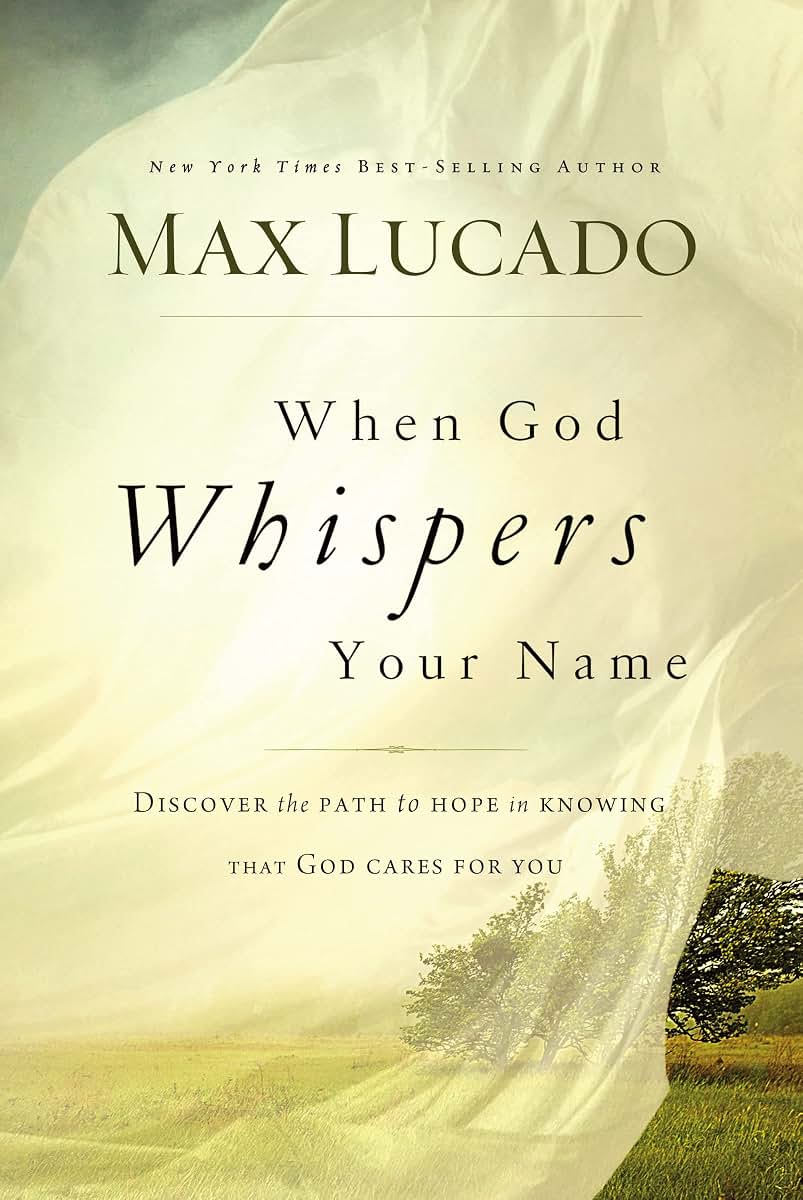 When God Whispers Your Name: Discover the Path to Hope in Knowing that God Cares for You