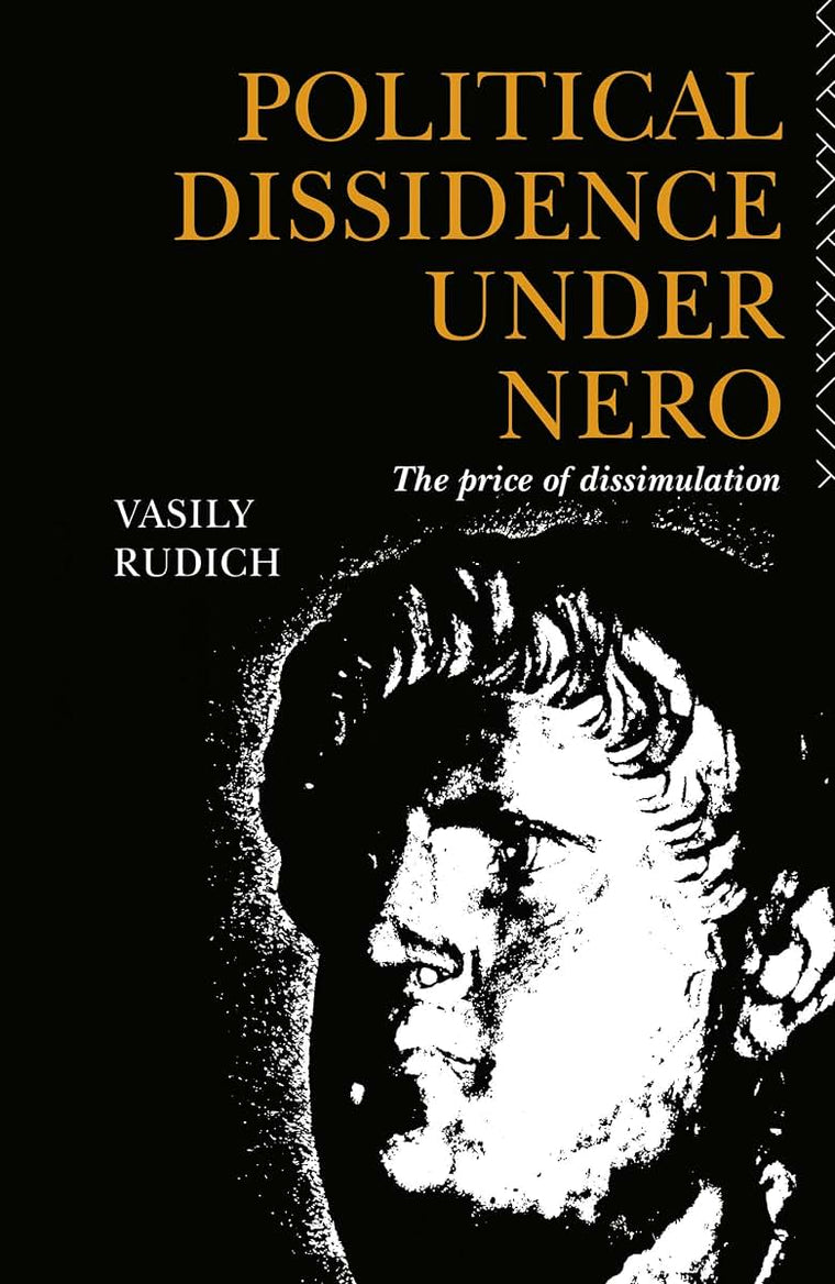 Political Dissidence Under Nero: The Price of Dissimulation