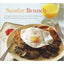 Sunday Brunch: Simple, Delicious Recipes for Leisurely Mornings