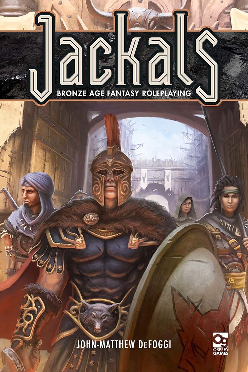 Jackals: Bronze Age Fantasy Roleplaying (Osprey Roleplaying)