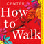 How to Walk Away: A Novel
