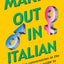 Making Out In Italian: (Italian Phrasebook) (Making Out Books)