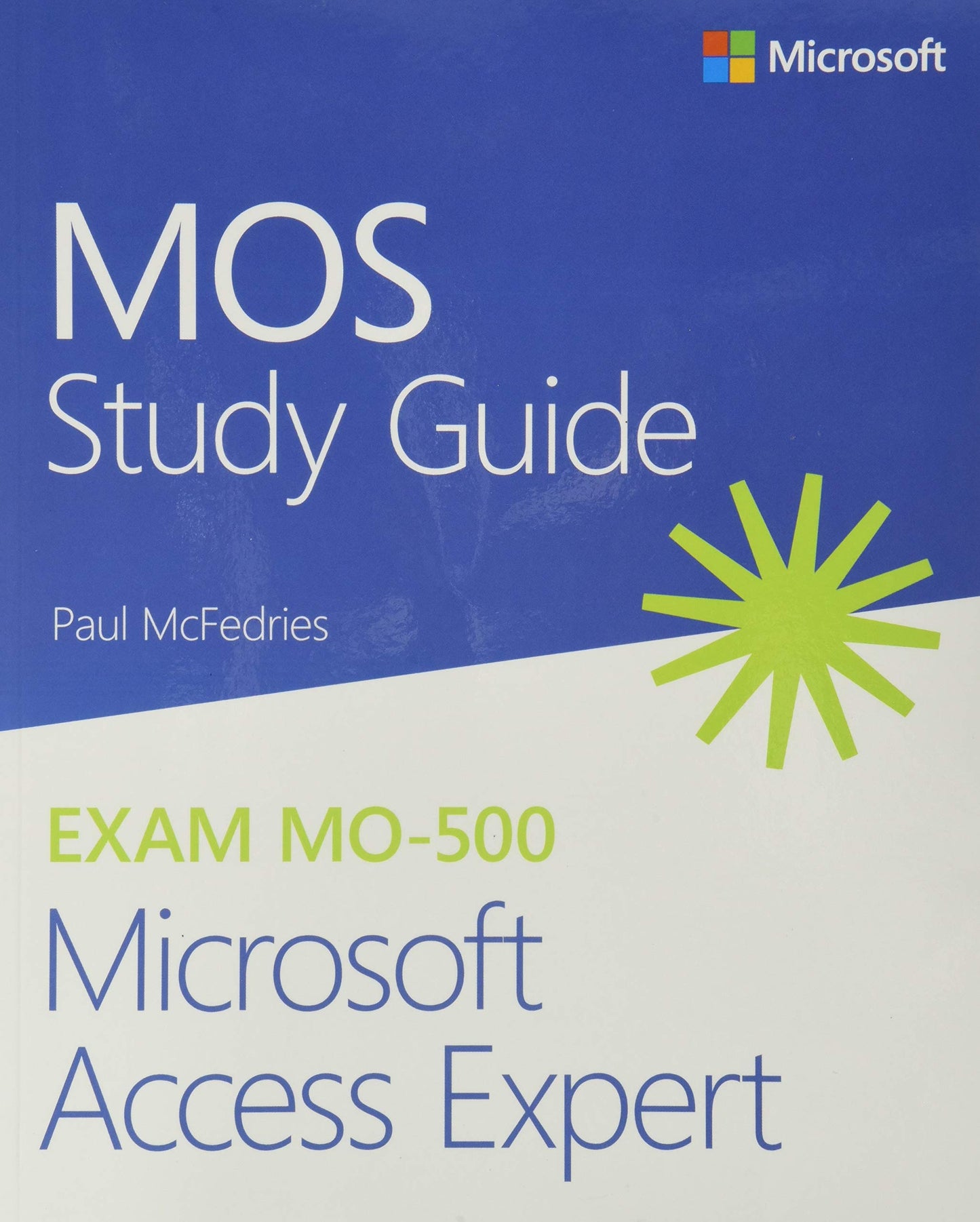 MOS Study Guide for Microsoft Access Expert Exam MO-500