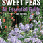 Sweet Peas: An Essential Guide by Parsons, Roger