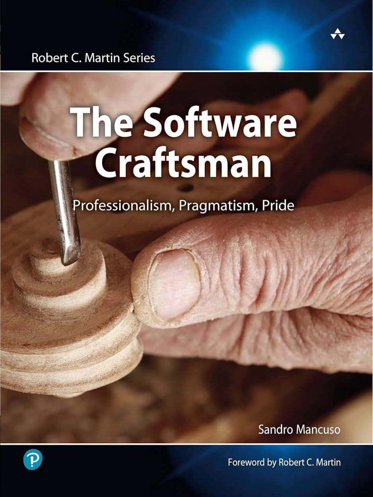 Software Craftsman, The: Professionalism, Pragmatism, Pride (Robert C. Martin Series)