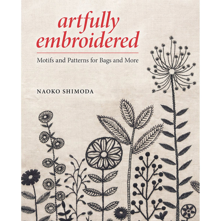 Artfully Embroidered: Motifs and Patterns for Bags and More