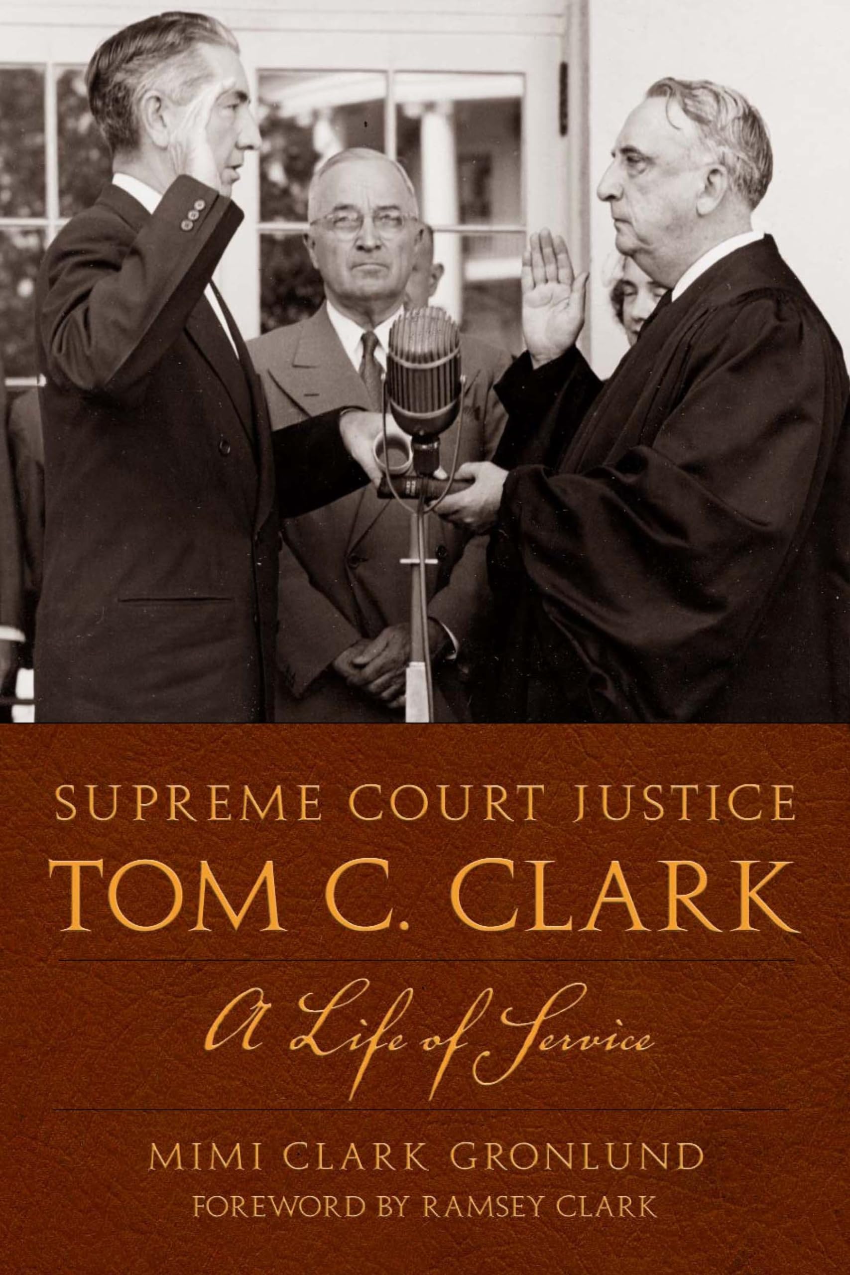 Supreme Court Justice Tom C. Clark: A Life of Service (Texas Legal Studies Series)