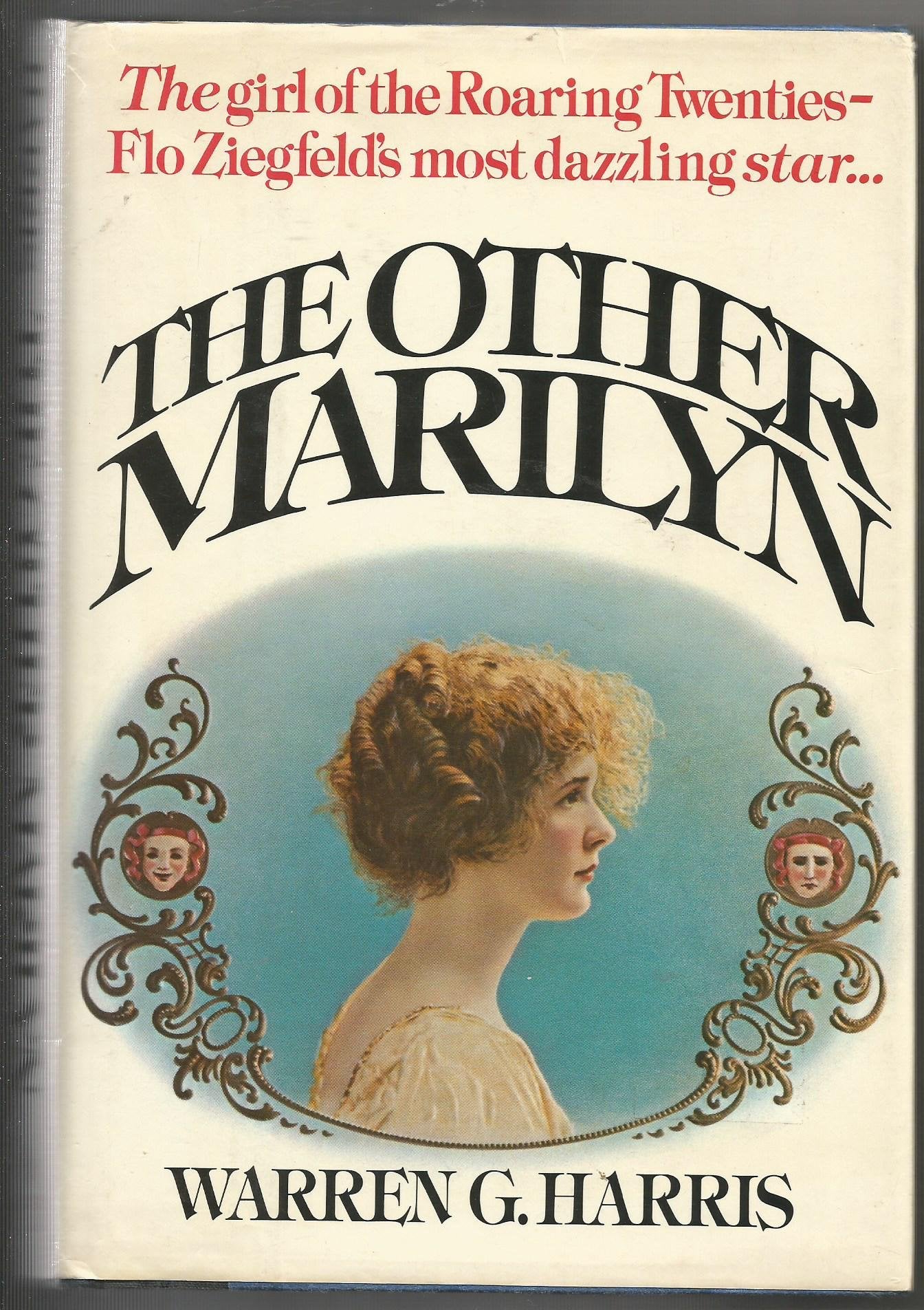 The Other Marilyn: A Biography of Marilyn Miller