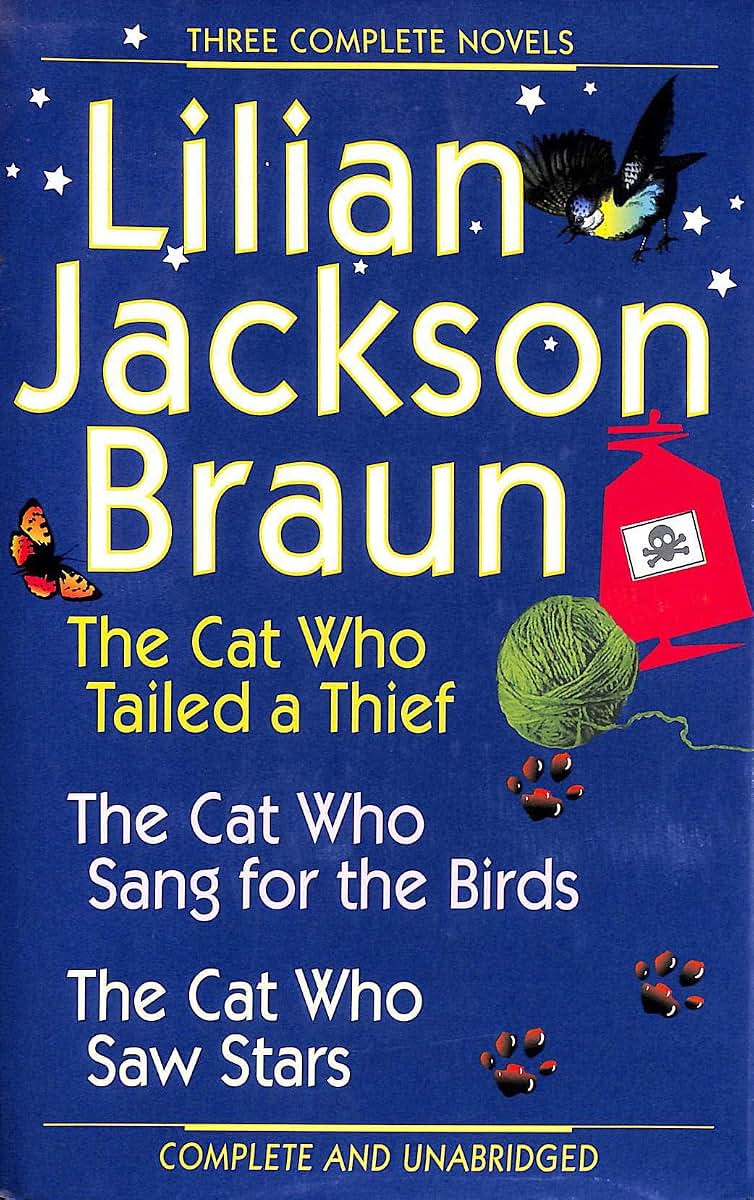 Three Complete Novels: The Cat Who Tailed a Thief / The Cat