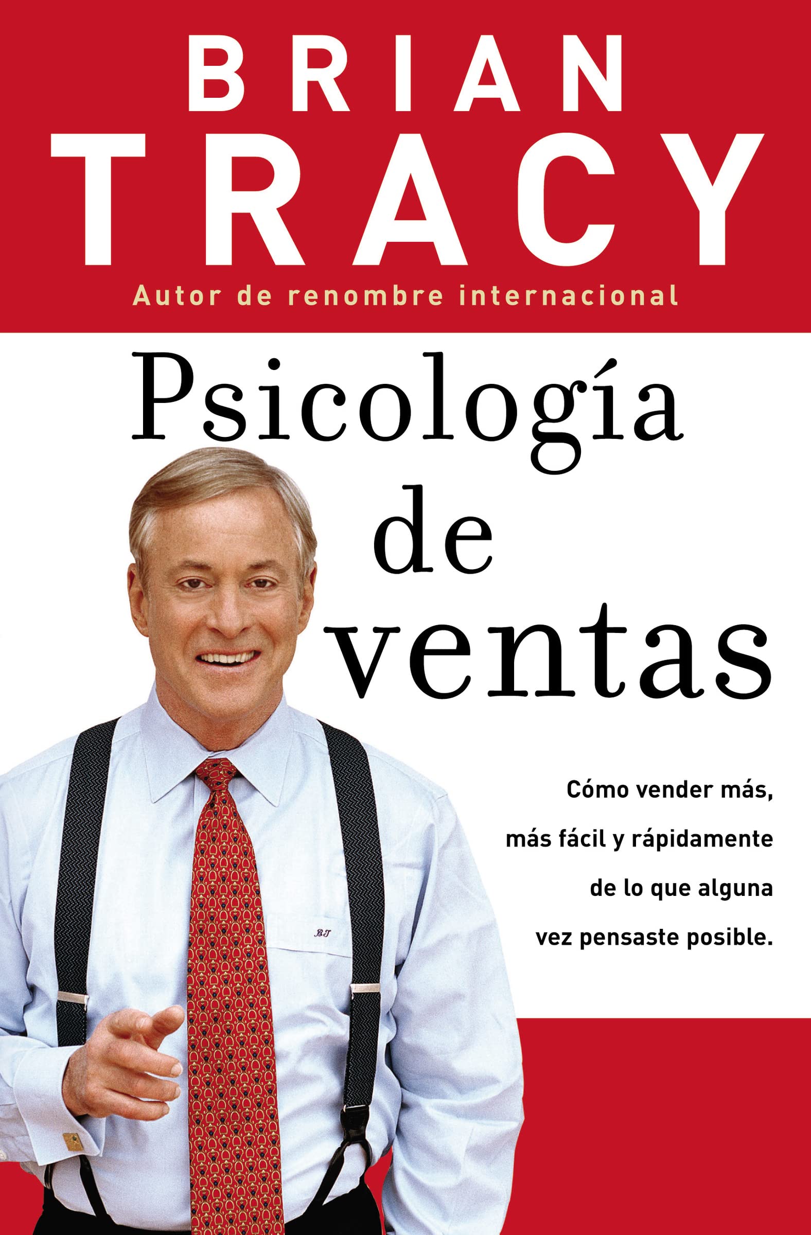 Psicología de ventas: Cómo vender más, más fácil y rápidamente de lo que alguna vez pensaste que fuese posible (Spanish Edition)