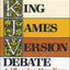 The King James Version Debate: A Plea for Realism