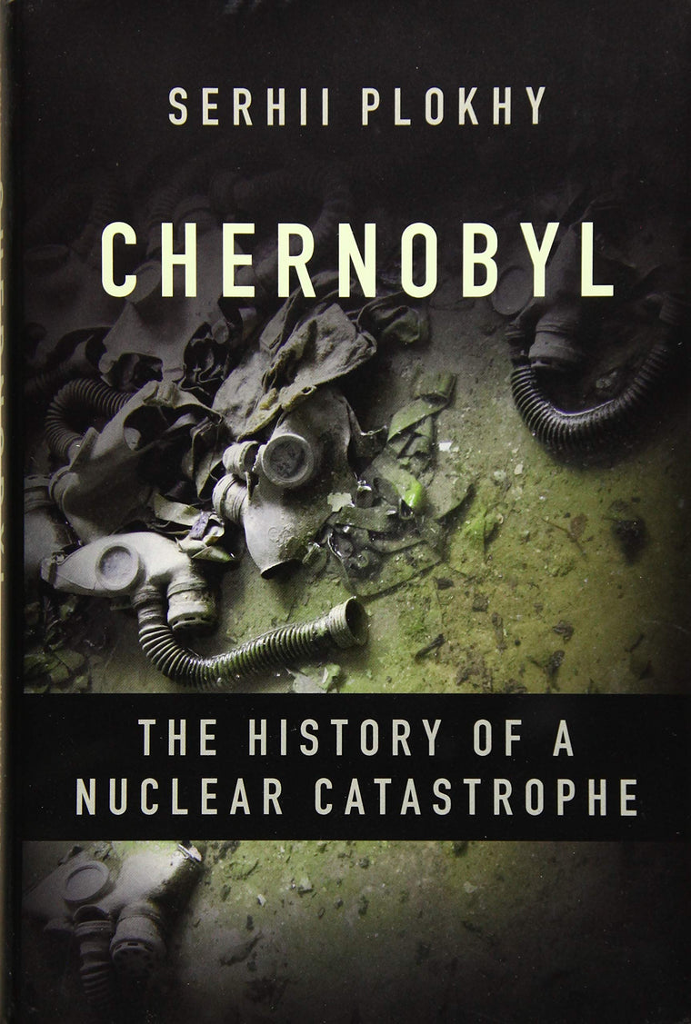 Chernobyl: The History of a Nuclear Catastrophe