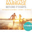 Saving Your Second Marriage Before It Starts: Nine Questions to Ask Before -- and After -- You Remarry