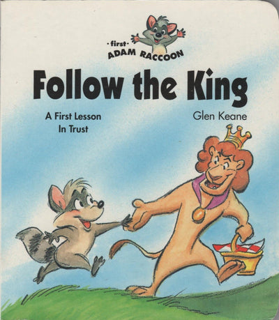Follow the king: A first lesson in trust (First Adam Raccoon)