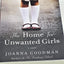 The Home for Unwanted Girls: The heart-wrenching, gripping story of a mother-daughter bond that could not be broken - inspired by true events
