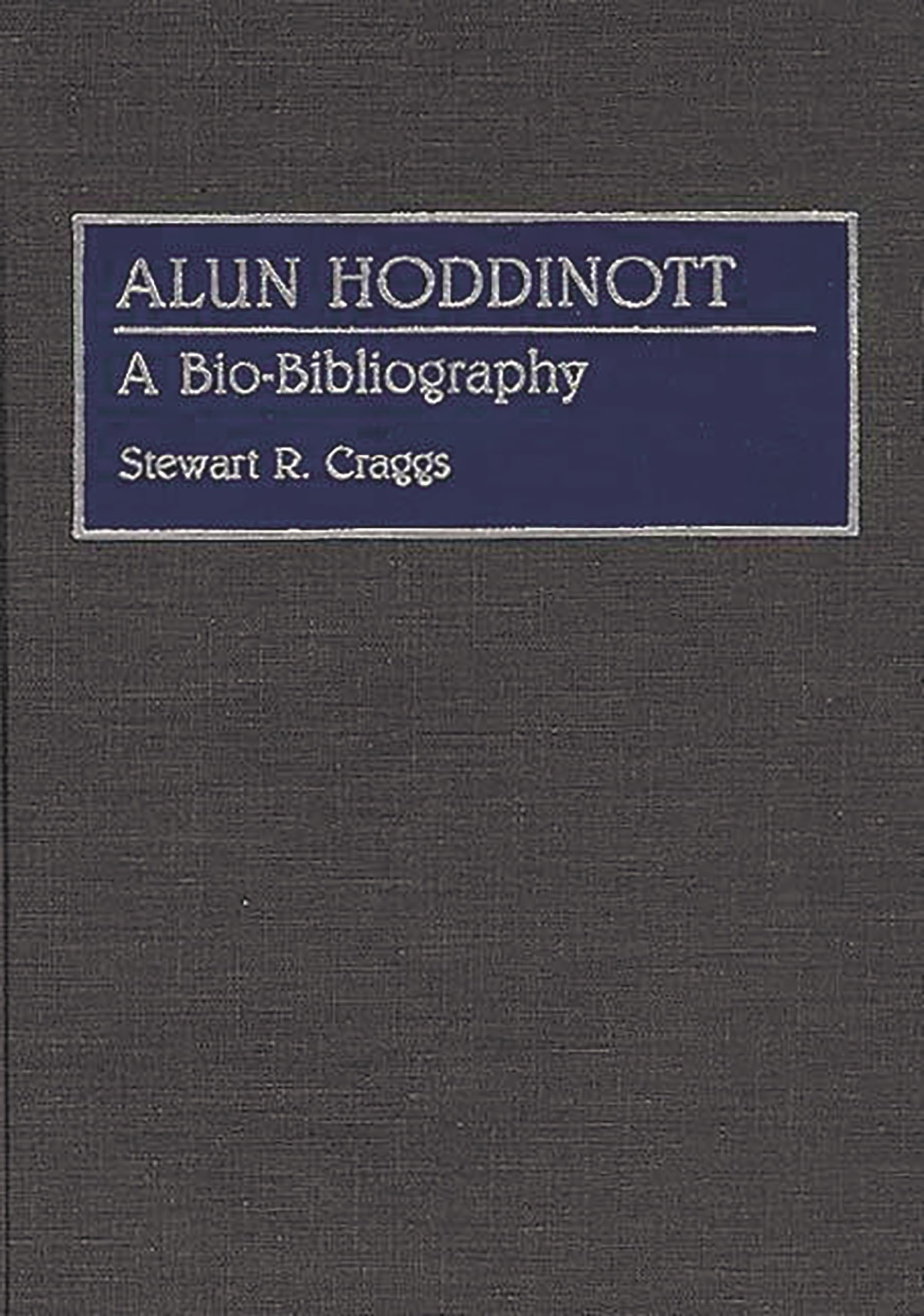 Alun Hoddinott: A Bio-Bibliography (Bio-Bibliographies in Music)