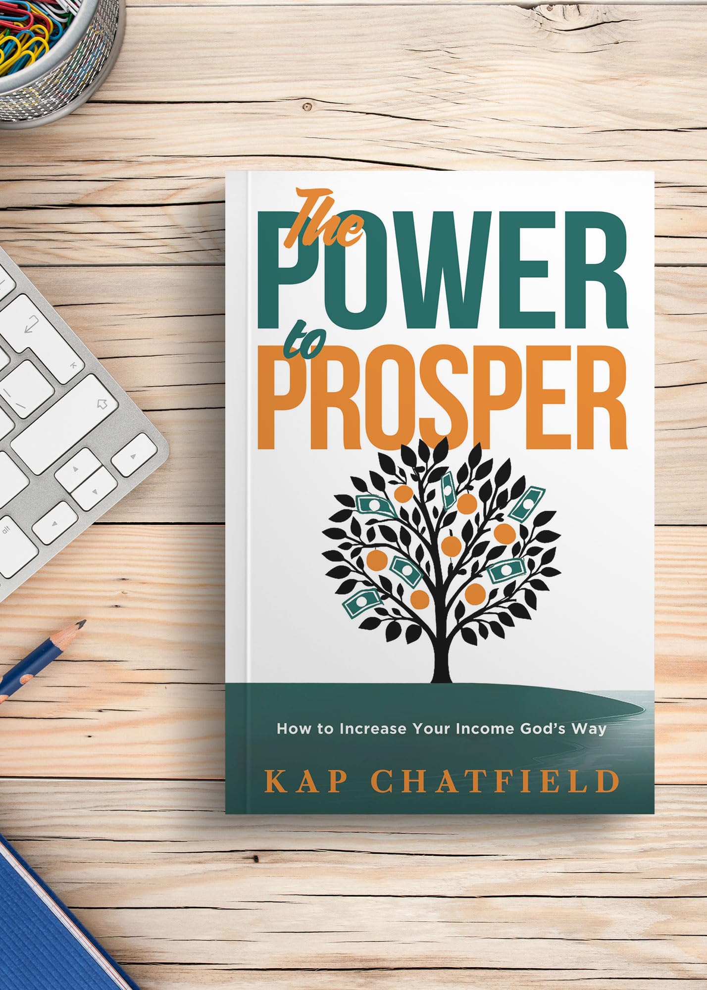 The Power to Prosper: How to Increase Your Income Gods Way